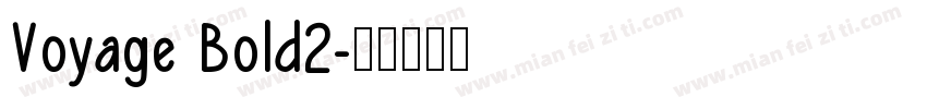 Voyage Bold2字体转换